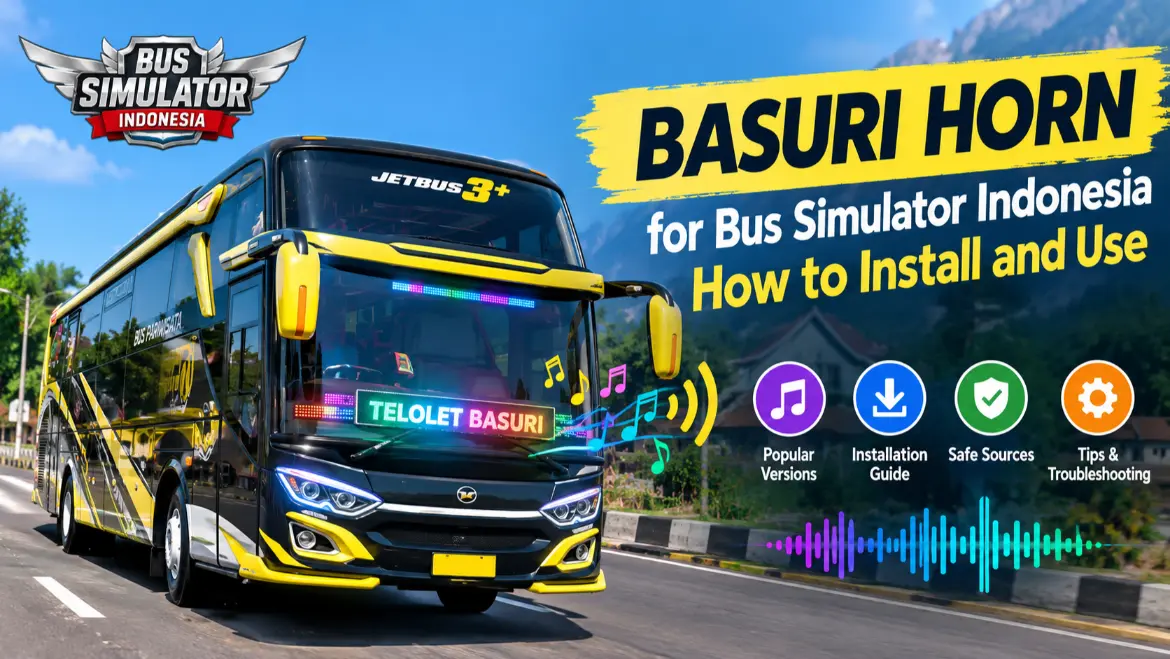 Basuri Horn for Bus Simulator Indonesia